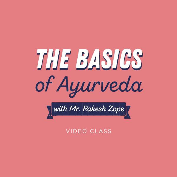 (On demand) The basics of Ayurveda | With Mr Rakesh Zope